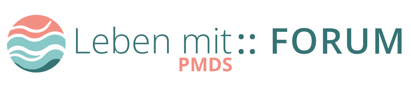 Leben mit PMDS :: Forum